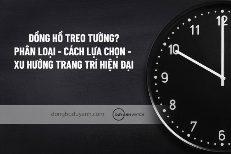 Nhiều mẫu đồng hồ gỗ treo tường và để bàn giúp bạn lựa chọn đồng hồ gỗ trang trí phòng khách phù hợp ngân sách