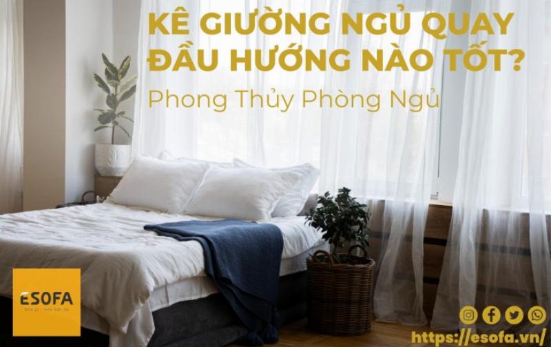Hướng dẫn kê giường ngủ đúng cách theo phong thủy và khoa học, đảm bảo giấc ngủ ngon và sức khỏe