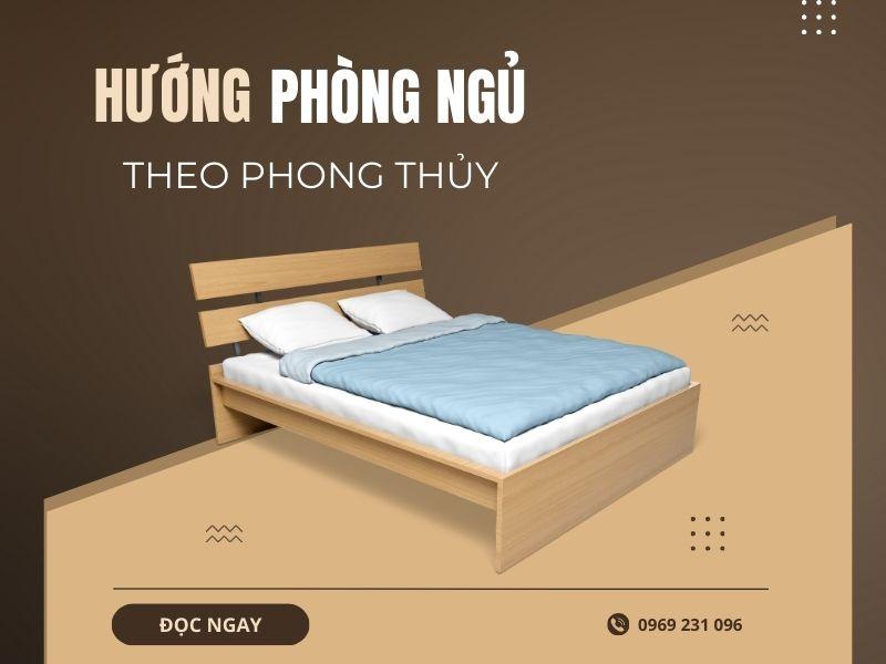Hướng ngủ theo phong thủy và tác động đến sức khỏe, tài lộc trong không gian nội thất phòng ngủ
