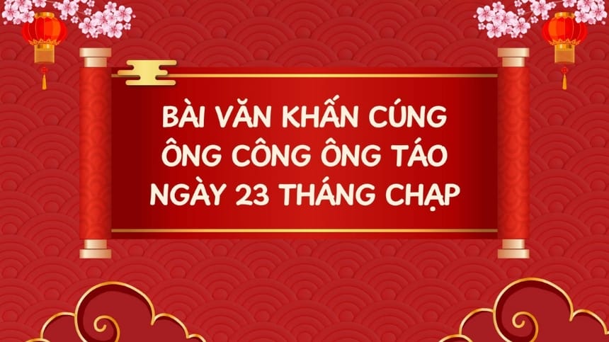 Bài văn khấn trong lễ cúng 23 tháng chạp