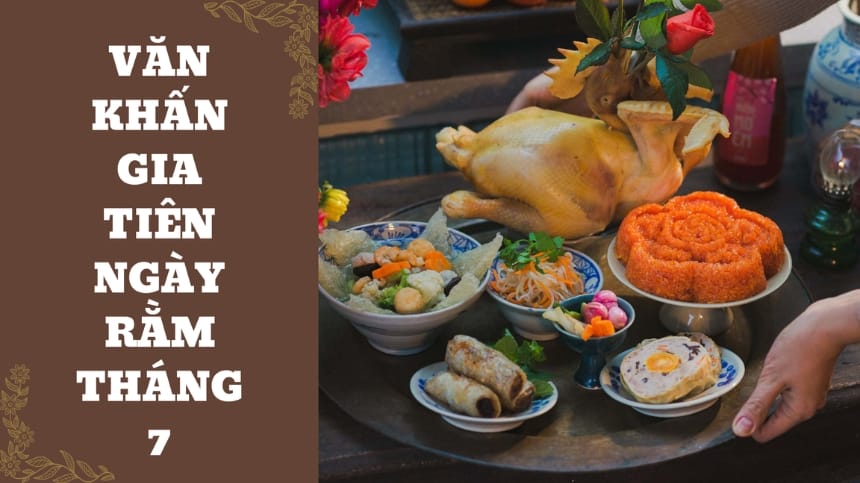 Chuẩn bị mâm lễ cúng gia tiên ngày rằm tháng 7