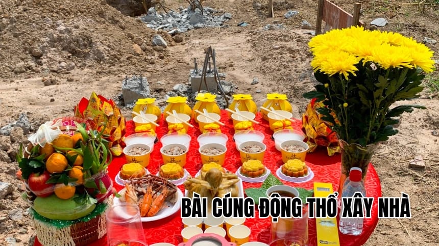 Bài cúng động thổ xây nhà cần chuẩn bị gì đúng phong tục?