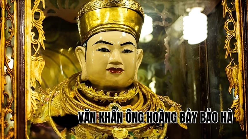 Mẫu văn khấn Ông Hoàng Bảy Bảo Hà xin lộc chuẩn xác, dễ nhớ