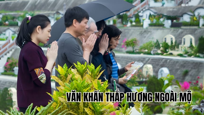 Các bài văn khấn thắp hương ngoài mộ chi tiết mới nhất 2026