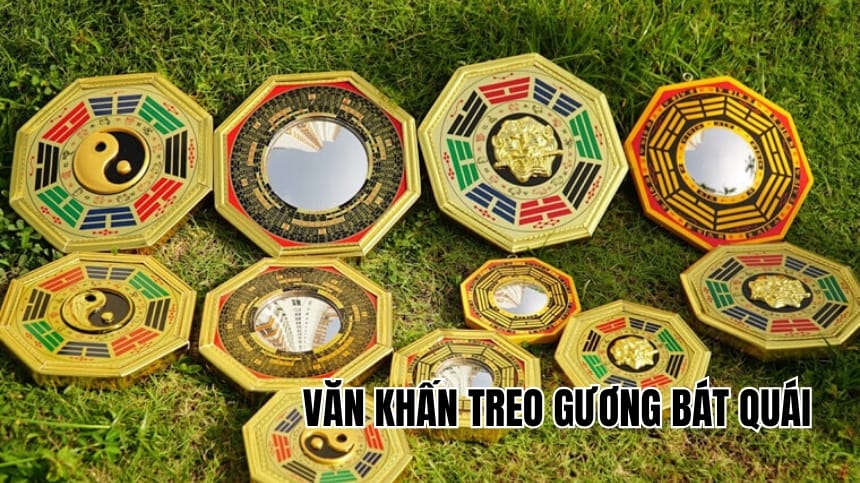 Treo gương bát quái cần khấn gì? Cách khấn chuẩn phong thủy