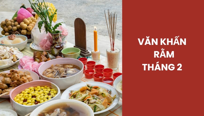 Tìm hiểu về văn khấn ngày rằm tháng 2