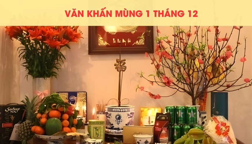 Văn Khấn Mùng 1 Tháng 12 Năm Bính Ngọ 2026 Cho Mọi Gia Đình
