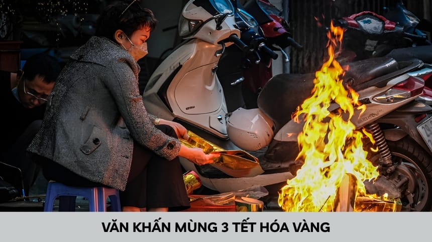 Văn Khấn Mùng 3 Tết Hóa Vàng Chuẩn Nghi Lễ Đầu Năm