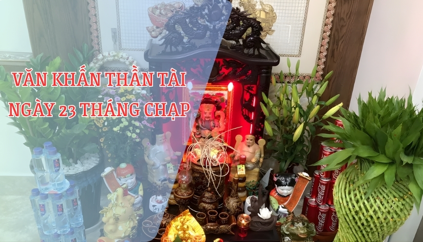 Văn Khấn Thần Tài Ngày 23 Tháng Chạp 2026 Đầy Đủ