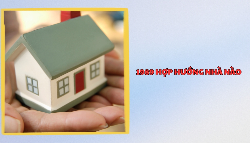 1989 hợp hướng nhà nào