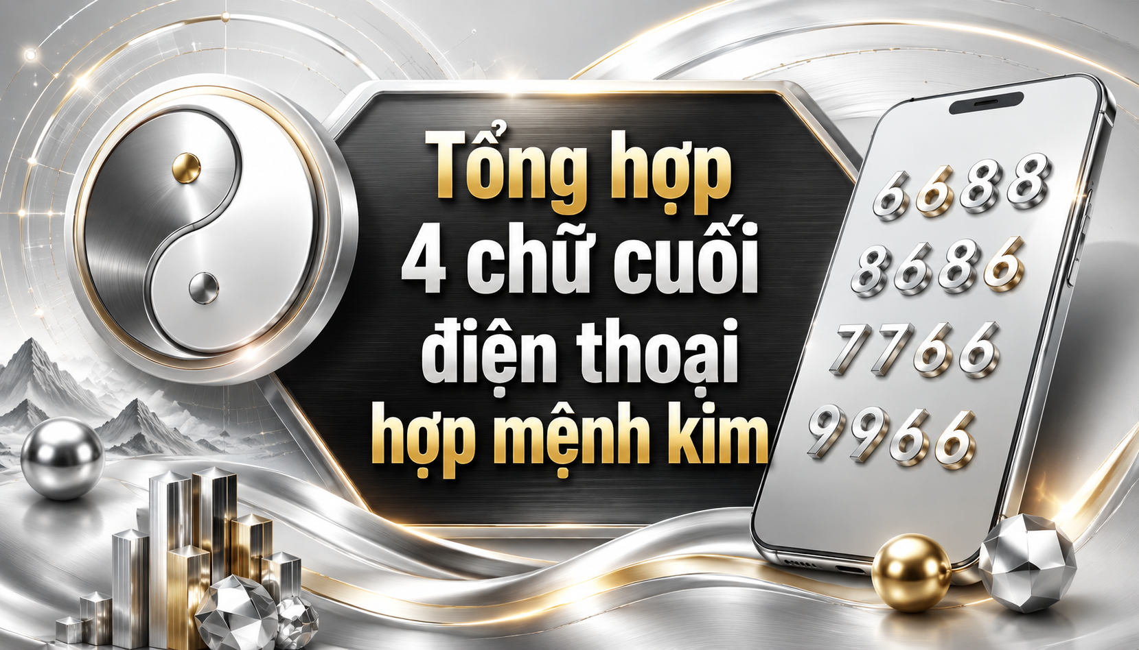 Tổng hợp 4 chữ cuối điện thoại hợp mệnh kim