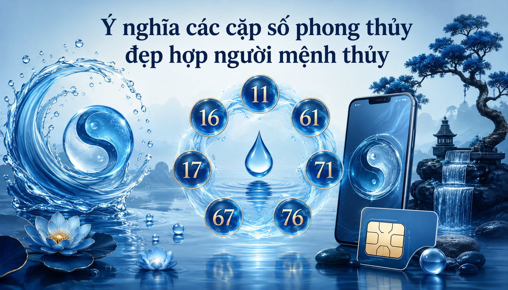 Ý nghĩa các cặp số phong thủy đẹp hợp người mệnh thủy