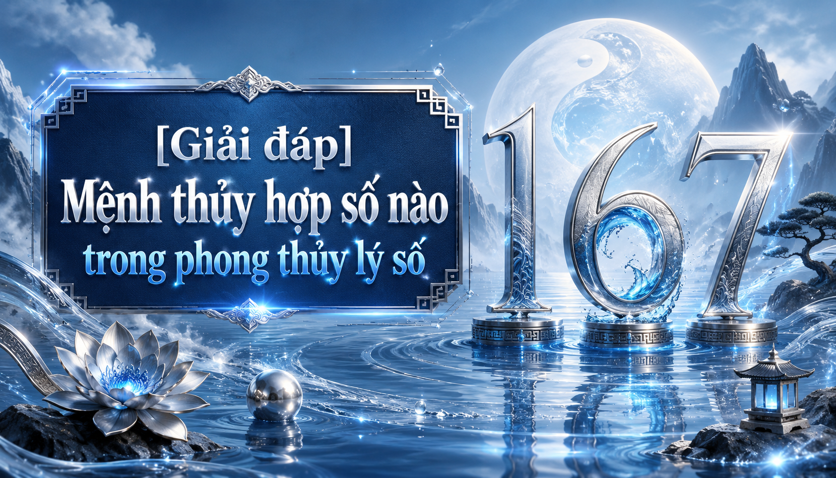 [Giải đáp] Mệnh thủy hợp số nào trong phong thủy lý số