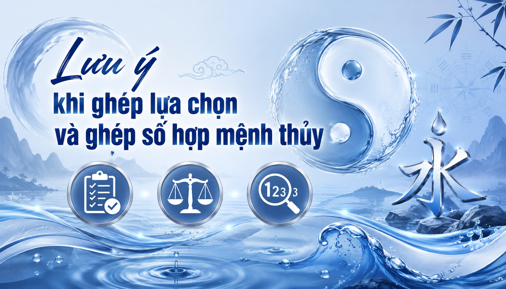 Lưu ý khi ghép lựa chọn và ghép số hợp mệnh thủy