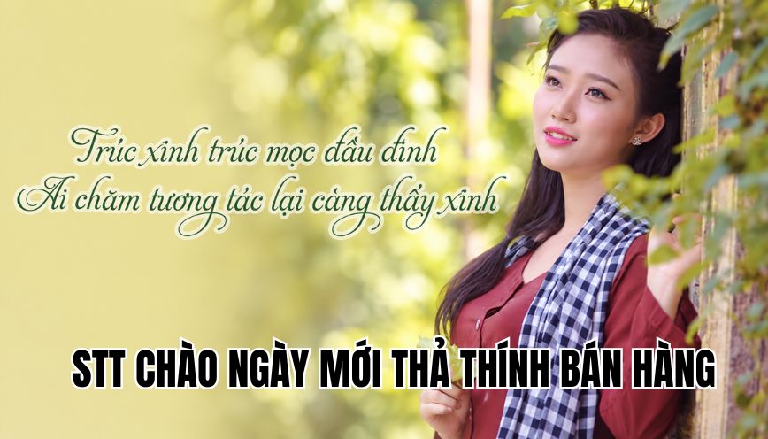 STT chào ngày mới thả thính bán hàng